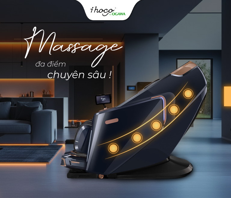 Ghế massage được cải tiến massage sâu đa điểm hơn 